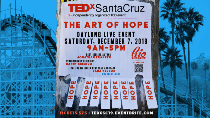 TedX Santa Cruz Tackles ‘The Art of Hope’ TedX Santa Cruz