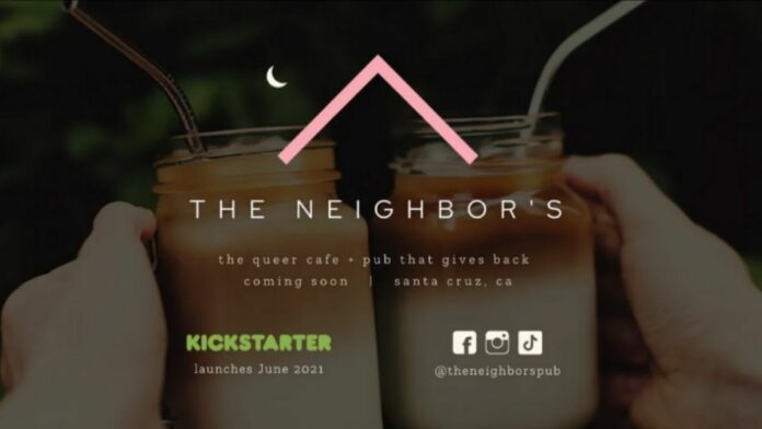 The Neighborโs Pub Wants to Be Santa Cruzโs LGBTQ+ Hub neighbors-cafe-santa-cruz