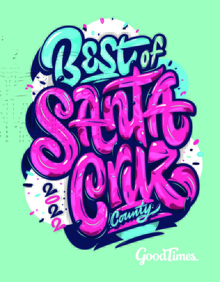 Best of Santa Cruz County 2022: Editors’ Picks