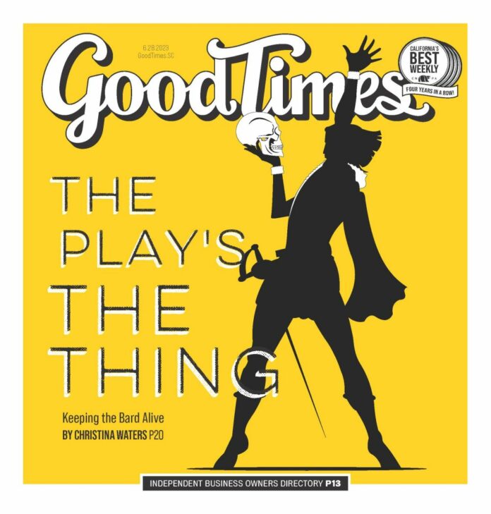 The Play’s the Thing! music, bands, festivals, cover stories, events, things to do in Santa Cruz, Santa Cruz, local events, local news, live shows, live bands, Shakespeare