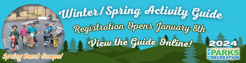 city of santa cruz parks and recreation winter spring activity guide