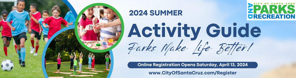 santa cruz parks and recreation summer activity guide