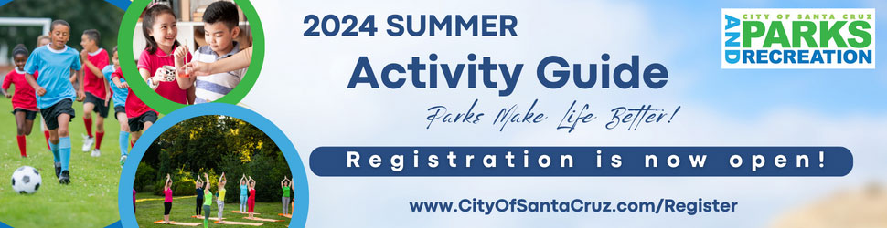 city of santa cruz parks and recreation summer activity guide