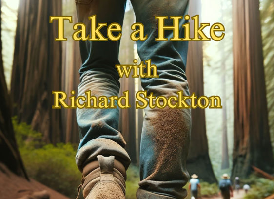 What’s Shakin’ on the Loma Prieta Trail in Nisene Marks Text saying "Take a Hike with Richard Stockton" with a man's legs walking in the forest in the background