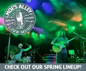 moe's alley, live music in santa cruz california, spring concert lineup