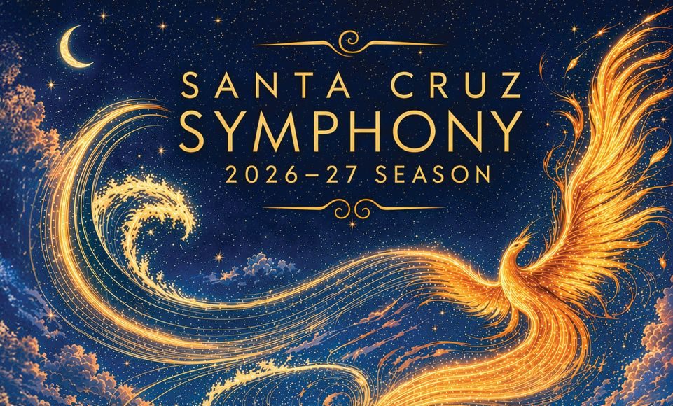 Santa Cruz Symphony 2026–27 poster showing a golden firebird above the Civic Auditorium as concertgoers approach beneath a starry sky.